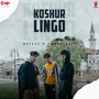 Koshur Lingo (Explicit)