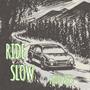 RideSlow (Explicit)