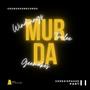 Murda (feat. Geemakes, Trulee & Windwings) [Explicit]