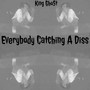 Everybody Catching A Diss (Explicit)