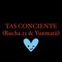 TAS CONCIENTE (feat. Rocha. 21 & Yunmatii) [Explicit]