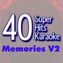 40 Super Hits Karaoke: Memories, Vol. 2