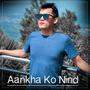 Aankha Ko Need Khosi Lane (Special Version)