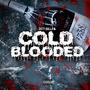 Cold Blooded (Explicit)