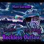 Reckless Outlaw (feat. Drewbe & BB Swing) [Explicit]