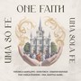 One Faith - Uma Só Fé - Una Sola Fe