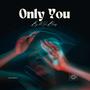 Only You