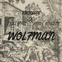 Wolfman (feat. Chill Kousin & Trill Phil) [Explicit]