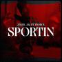 Sportin (Explicit)