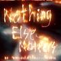 Nothing Else Matters (feat. Real Family Concrete) [Explicit]