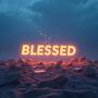 Blessed (feat. Benlo & Daeda) [Explicit]