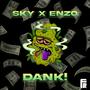 DANK! (feat. ENZO ROOF) [Explicit]