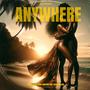 Anywhere (feat. Chris Winston & Steph)