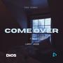 come over (feat. LarryJacob)