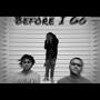 Before I Go (Explicit)