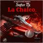 La Chalco (AK Records) (feat. Soster Mc)