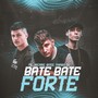 Bate Bate Forte (Explicit)