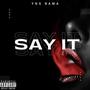 Say It (Explicit)