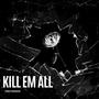 KILL EM ALL (Explicit)