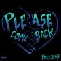 Please Come Back (Explicit)