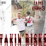 Takin risks (feat. Stunna3) [Explicit]