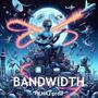 Bandwidth