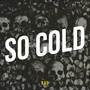 So Cold (Explicit)