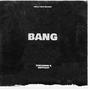 BANG (feat. K6ppalot) [Explicit]