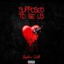 Supposed To Be US (Explicit)