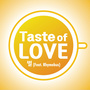 Taste Of Love