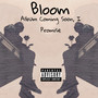 Bloom: Album Coming Soon, I Promise (Explicit)