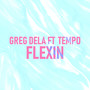 Flexin (feat. Tempo)