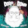 DEEP DOWN (Explicit)