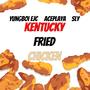 Kentucky Fried Chicken (feat. AcePlaya & Sly) [Explicit]