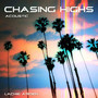 Chasing Highs (Acoustic)