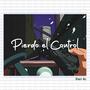 Pierdo el Control (Explicit)