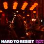 Hard To Resist (Explicit)