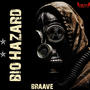 Biohazard (feat. Braave)