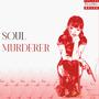 SOUL MURDERER (Explicit)