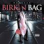 BirKin Bag (feat. T.E.O.) [Explicit]