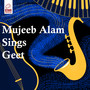 Mujeeb Alam Sings Geet