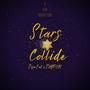 Stars Collide (Explicit)