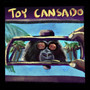 Toy Cansado (Explicit)