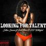 Looking For Talent (feat. Zack Peso & 231 Willafool) [Explicit]