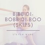 Bibbidi-Bobbidi-Boo (Skips)