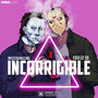 Incorrigible (Explicit)