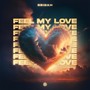 Feel My Love