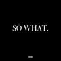 So What (Explicit)