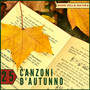 25 Canzoni d'Autunno - Suoni della Natura con Musica per Serenità e Tranquillità