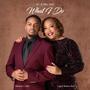 What I Do (feat. Micheal J. Hall & Laurie Walker Hall)